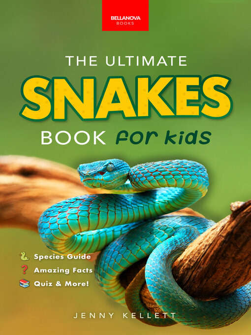 Cover image for Snakes the Ultimate Snake Book for Kids